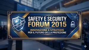 SAFETY E SECURITY FORUM 2015